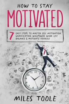 How to Stay Motivated