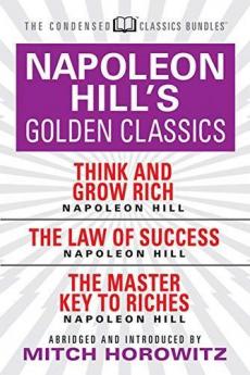 Napoleon HillÃ†s Golden Classics (Condens