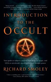 Introduction To The Occult: Your guide to subjects ranging from Atlantis magic and UFO's to witchcraft psychedelics and thought power