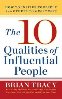 The 10 Qualities Of Influential People