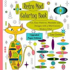 Retro Mod Coloring Book (Upgraded Paper Edition): Fun Easy Patterns Mandalas and Designs with a Mid-Century Modern Vibe!