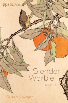 Slender Warble: Poems (Poiema Poetry)