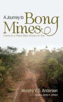 A Journey to Bong Mines: Home Is a Place Best Known to You