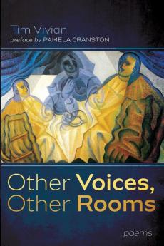 Other Voices Other Rooms: Poems