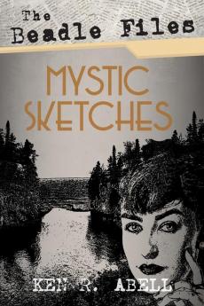 The Beadle Files: Mystic Sketches