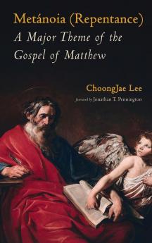 Metánoia (Repentance): A Major Theme of the Gospel of Matthew