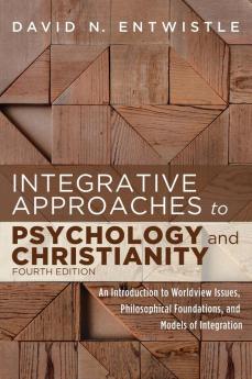 Integrative Approaches to Psychology and Christianity Fourth Edition