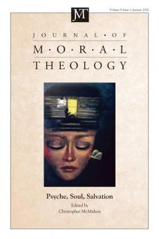 Journal of Moral Theology Volume 9 Number 1: Psyche Soul Salvation