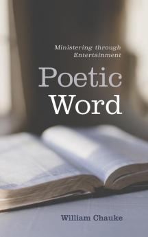 Poetic Word: Ministering Through Entertainment