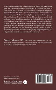 Exceptional: The Autobiography of Fletcher Johnson MD Heart Surgeon NCAA Star NBA Pro and Civil Rights Warrior