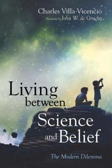 Living Between Science and Belief: The Modern Dilemma