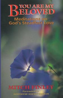 You are My Beloved: Meditations on God's Steadfast Love