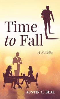 Time to Fall: A Novella