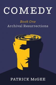 Comedy Book One: Archival Resurrections