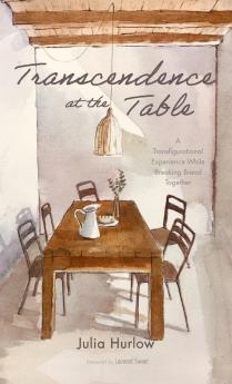 Transcendence at the Table: A Transfigurational Experience While Breaking Bread Together