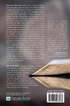 Reading the Bible Badly: How American Christians Misunderstand and Misuse Their Scriptures