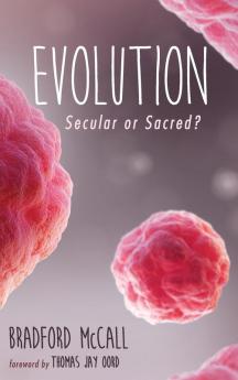 Evolution: Secular or Sacred?