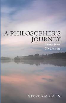 A Philosopher's Journey: Essays from Six Decades