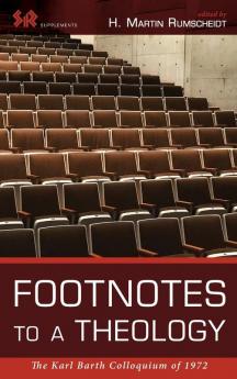 Footnotes to a Theology: The Karl Barth Colloquium of 1972