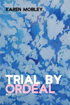 Trial By Ordeal: Poetry