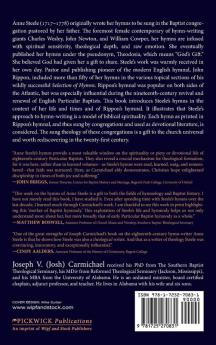 The Sung Theology of the English Particular Baptist Revival: A Theological Analysis of Anne Steele's Hymns in Rippon's Hymnal: 15 (Monographs in Baptist History)