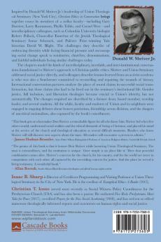 Christian Ethics in Conversation: A Festschrift in Honor of Donald W. Shriver Jr. 13th President of Union Theological Seminary in the City of New York