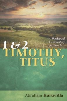 1 and 2 Timothy Titus: A Theological Commentary for Preachers