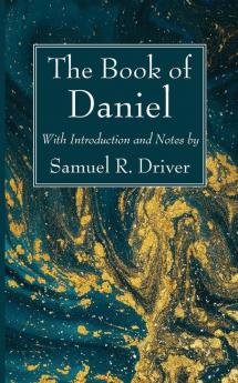 The Book of Daniel: With Introduction and Notes