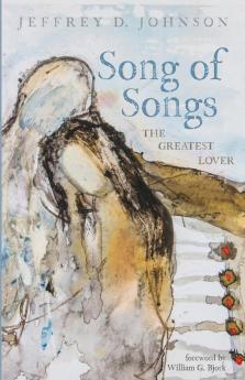 Song of Songs: The Greatest Lover