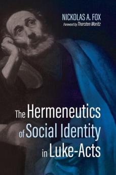 The Hermeneutics of Social Identity in Luke-Acts