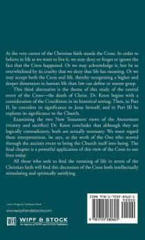 The Death of Christ: The Cross in New Testament History and Faith