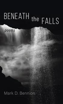 Beneath the Falls: Poems