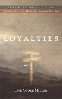 Loyalties: Book II (Scruples on the Line)