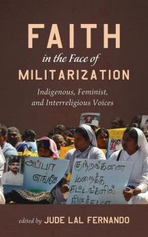 Faith in the Face of Militarization: Indigenous Feminist and Interreligious Voices