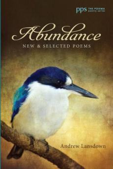 Abundance: New and Selected Poems (Poiema Poetry)