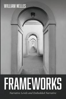 Frameworks: Narrative Levels and Embedded Narrative