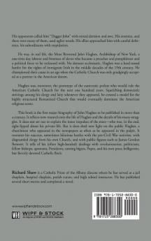 Dagger John: The Unquiet Life and Times of Archbishop John Hughes of New York