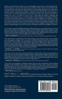 Thoughtful Christianity: Alvah Hovey and the Problem of Authority Within the Context of Nineteenth-Century Northern Baptists: 19 (Monographs in Baptist History)