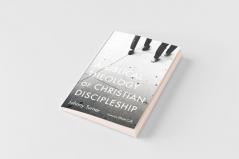 A Biblical Theology of Christian Discipleship