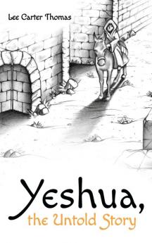 Yeshua the Untold Story