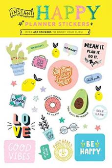 Instant Happy Planner Stickers: Over 450 stickers to boost your bliss! (Inspire Instant Happiness Calendars & Gifts)