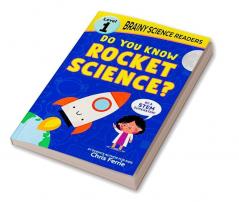 Brainy Science Readers: Do You Know Rocket Science?