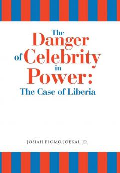 The Danger of Celebrity in Power