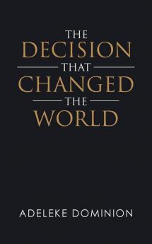 The Decision That Changed the World