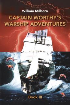 Captain Worthy's Warship Adventures: Book Iii