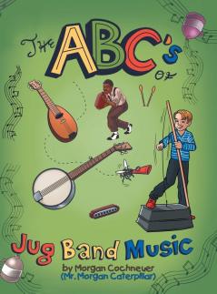 The Abc's of Jug Band Music