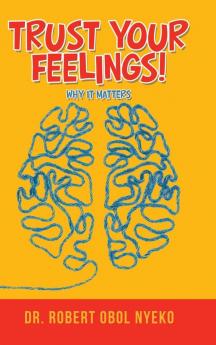 Trust Your  Feelings!