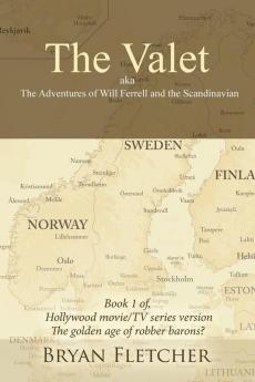 The Valet Aka the Adventures of Will Ferrell and the Scandinavian