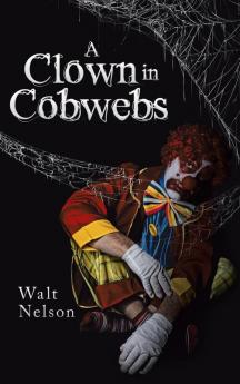 A Clown in Cobwebs