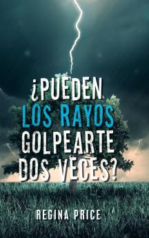 ��Pueden Los Rayos Golpearte Dos Veces?